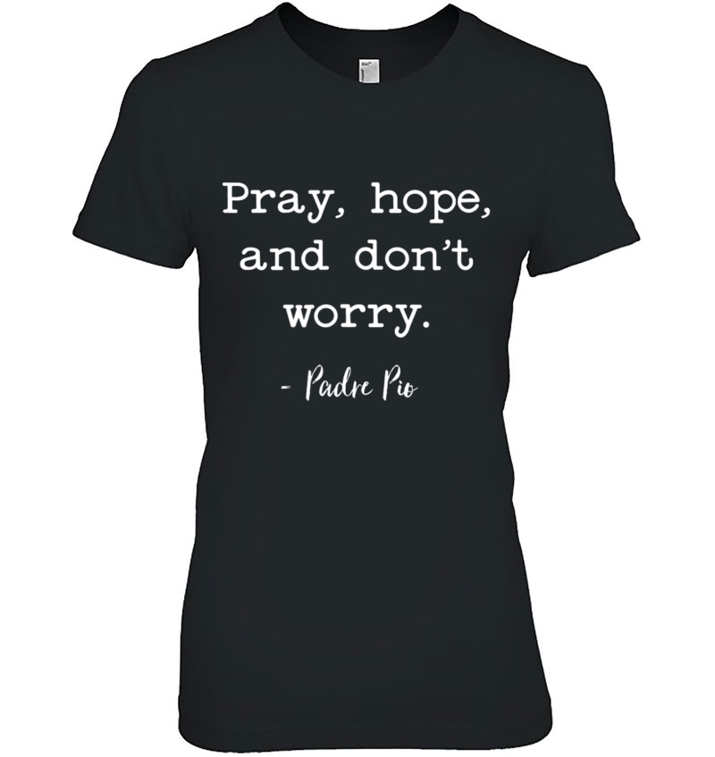 Pray, Hope, And Don't Worry Inspirational Hoodie