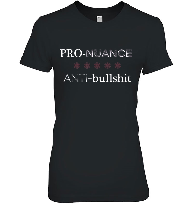 Pro Nuance Anti Bullshit For Deep Thinkers Ladies Tee