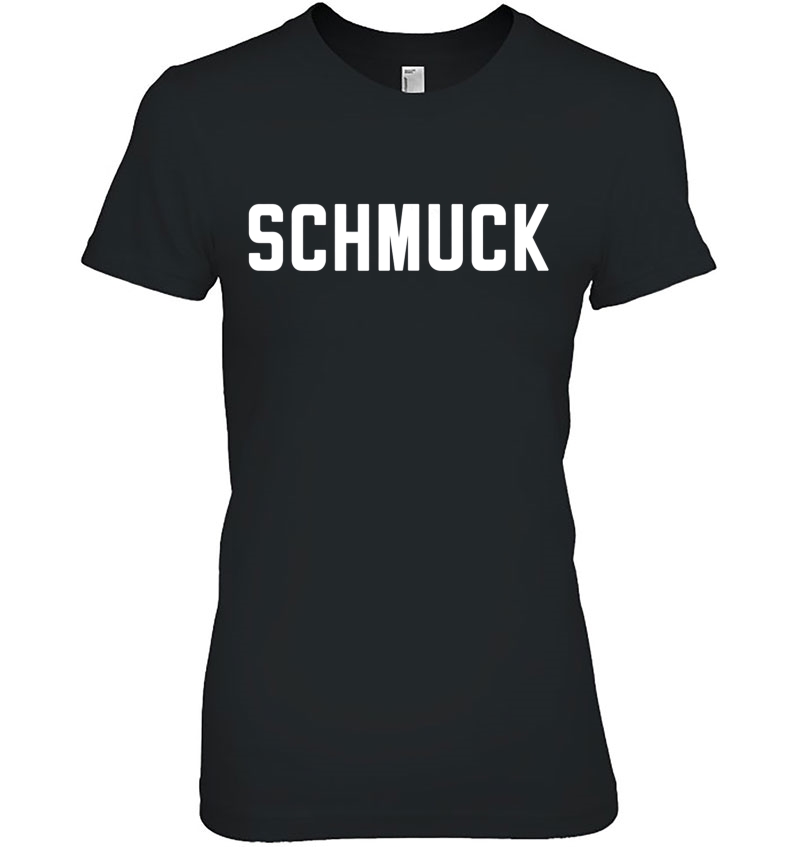 Schmuck Tshirt Funny Word Humor Gag Gifts Sarcasm Hoodie