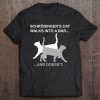 Schrodinger's Cat Walks Into A Bar - Funny Physics Shirt Tee
