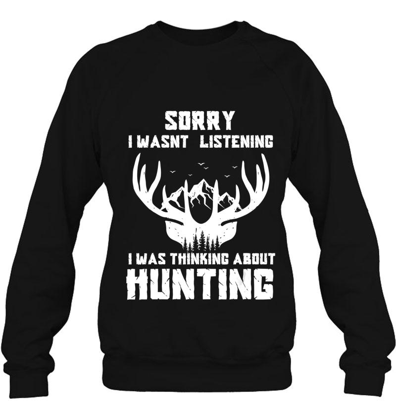 Sorry I Wasnt Listening I Was Thinking About Deer Hunting Mugs