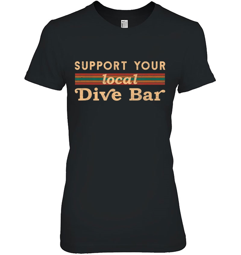 Support Your Local Dive Bar A´´Arel For Support Local Barten Hoodie