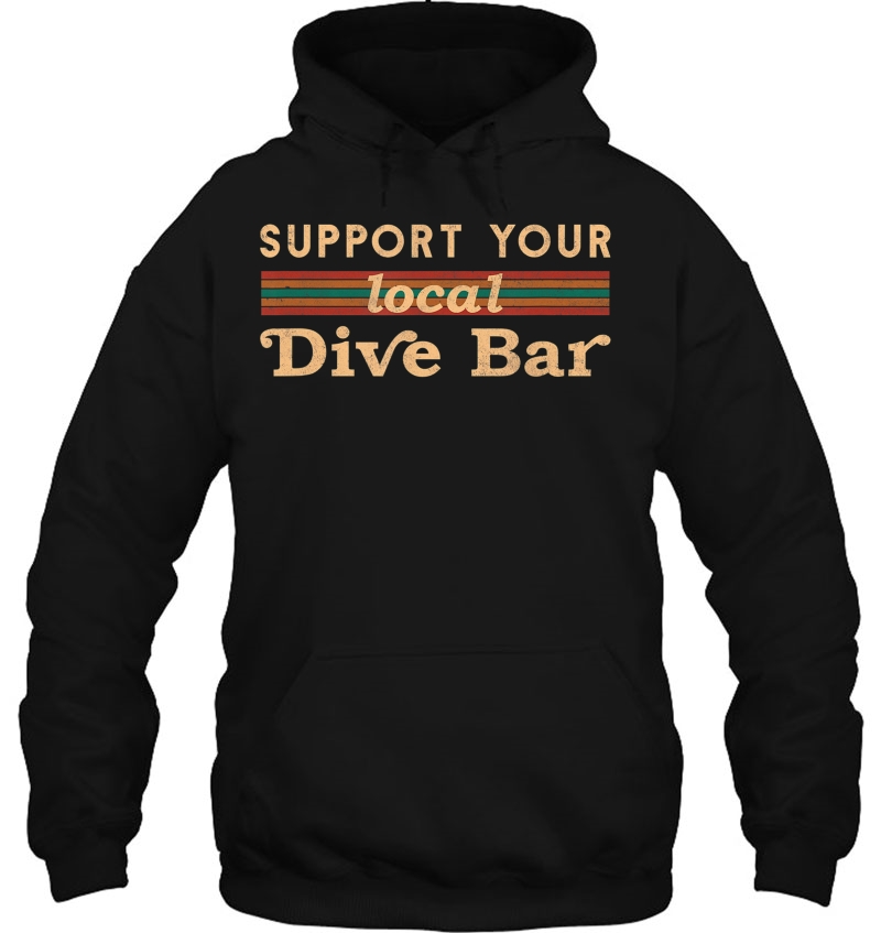 Support Your Local Dive Bar A´´Arel For Support Local Barten Mugs