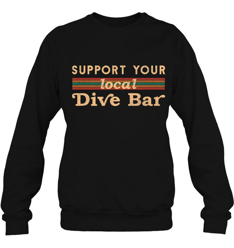 Support Your Local Dive Bar A´´Arel For Support Local Barten Mugs