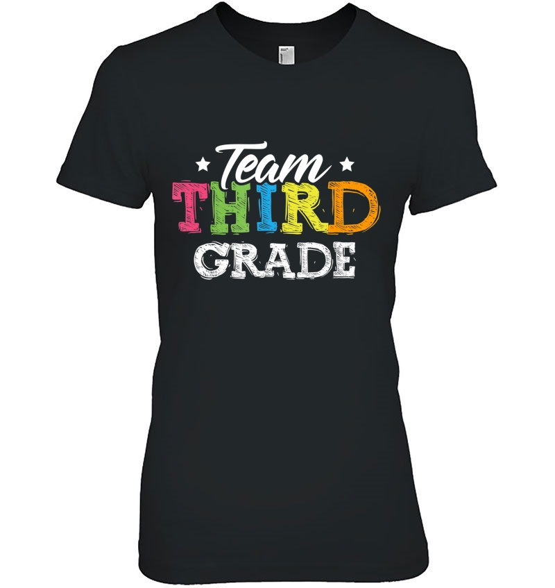 Team Third Grade Shirt Teacher Student Back To School Kids Ladies Tee