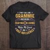 They Call Me Grammie Because Partner In Crime Tee