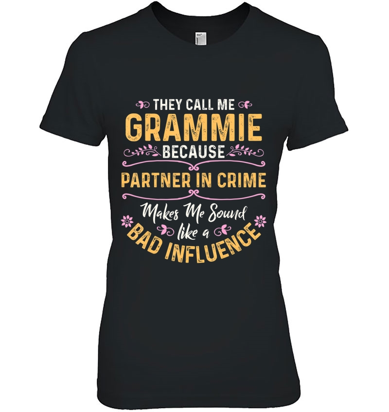 They Call Me Grammie Because Partner In Crime Hoodie