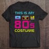 This Is My 80'S Costume Easy Retro 1980'S Party Cassette Premium Tee