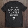 This Is My Shadow Hunter Bookish Costume Book Lovers Gift Tee