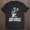 Thou Shalt Not Steal Baseball Catcher Joke Tee