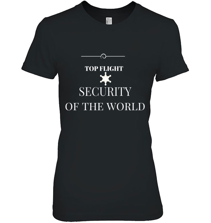 Top Flight Security Of The World Hoodie