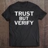Trust But Verify Tee