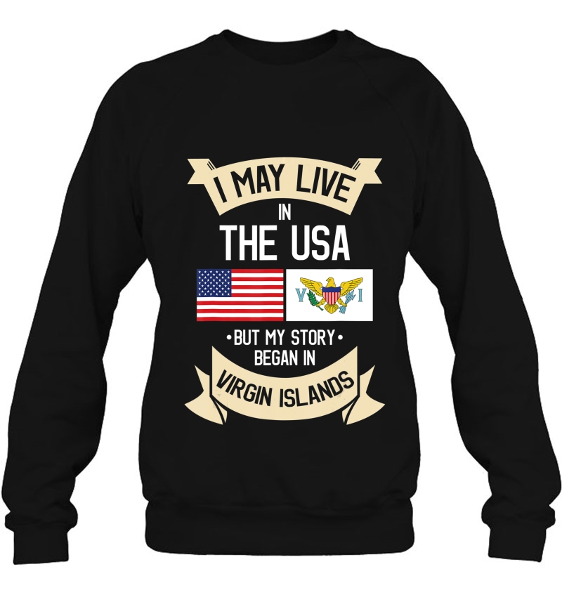 Us Virgin Islands Roots American Flag Usa Gifts Sweatshirt