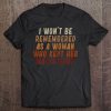 Womens I Won't Be Remembered As A Woman Who Kept Her Mouth Shut Tee