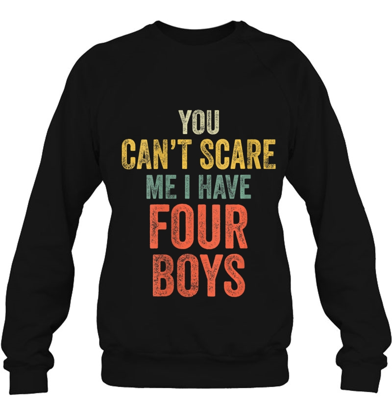 Womens You Can't Scare Me I Have Four Boys Funny Sons Mom Gift V-Neck Mugs