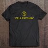 Y'all Catchin' Logo (Raised Gold) Tee