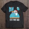 Yeti For Bed Sleep Abominable Snowman Christmas Pajama Tee