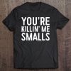 You're Killing Me Smalls Baseball Gif Tank Top Tee