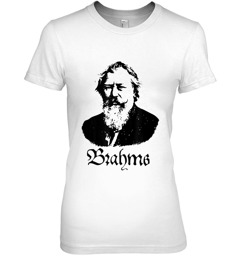 Brahms - Johannes Brahms - Classical Music Ladies Tee