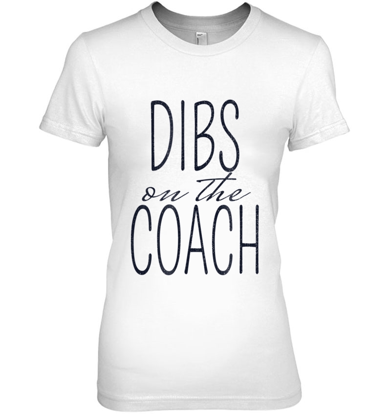 Dibs On The Coach Funny Gif Hoodie