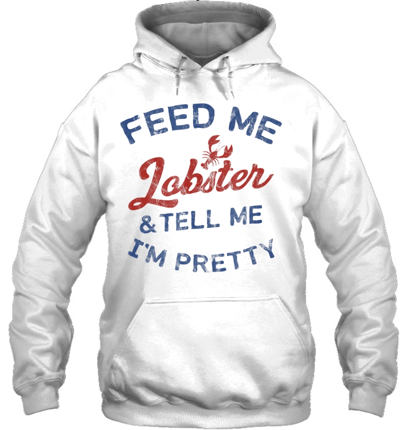 Feed Me Lobster Pretty Funny Retro Blue Gif Hoodie