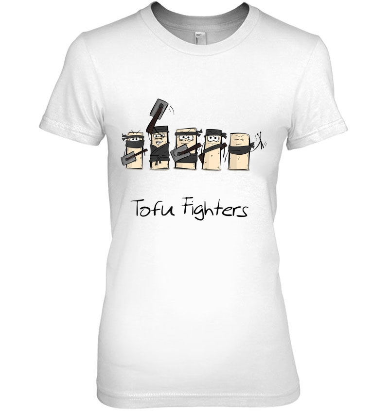 Funny Tofu Pun For Tofu Lovers Vegans Vegetarians Gift Ladies Tee