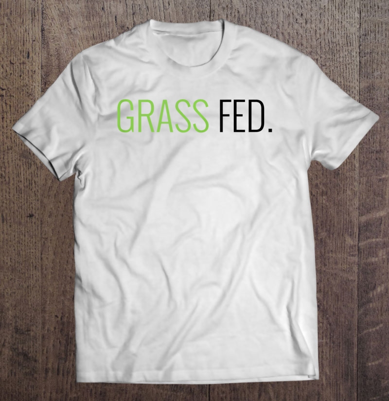 Grass Fed Vegetarian Gift Animal Lover Vegan Tee Tank Top Shirt