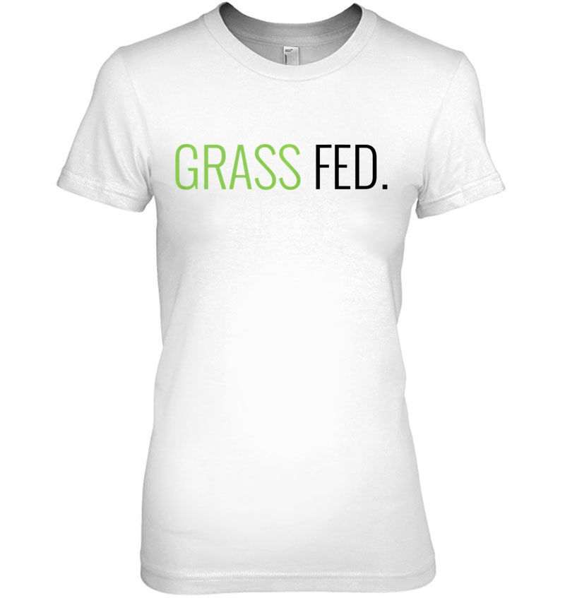 Grass Fed Vegetarian Gift Animal Lover Vegan Tee Tank Top Hoodie