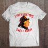 Make Firefighting Great Again - Trump Firefighter Tee