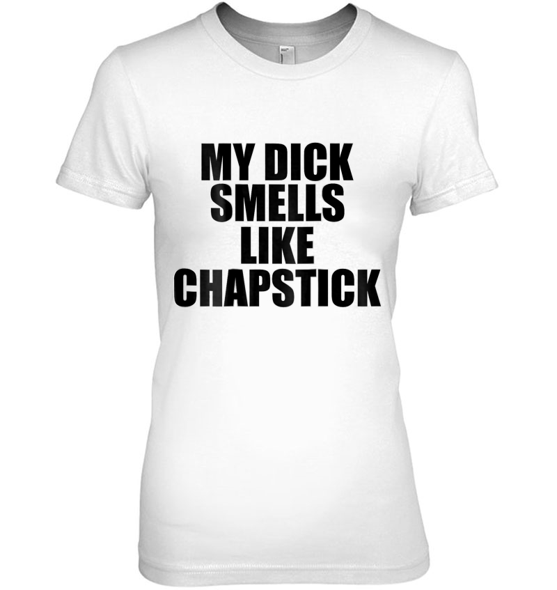 My Dick Smells Like Chapstick (Matching Adult Pair) Hoodie