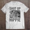 Shut Up Hippie Ronald Reagan Anti Liberal Republican Shirt Tank Top Tee