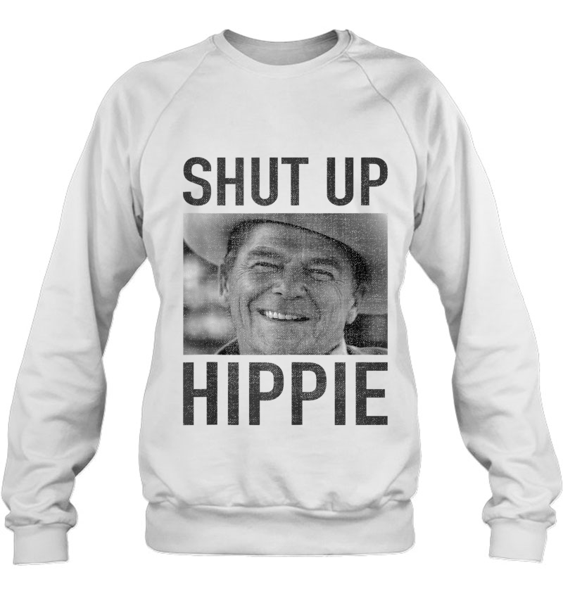 Shut Up Hippie Ronald Reagan Anti Liberal Republican Shirt Tank Top Mugs