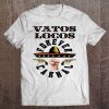 Vatos Locos Forever Blood In Blood Out Gift Tee Tee