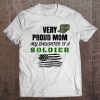 Very Proud Mom My Daughter Is A Soldier Black Print Tee