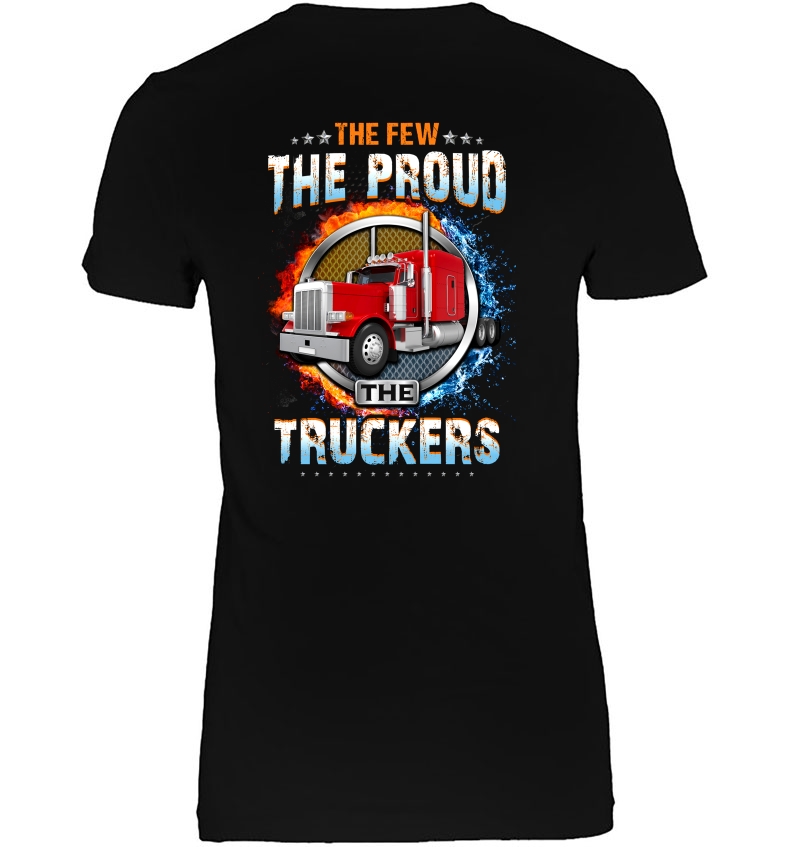 The Few The Proud The Truckers Ladies Tee