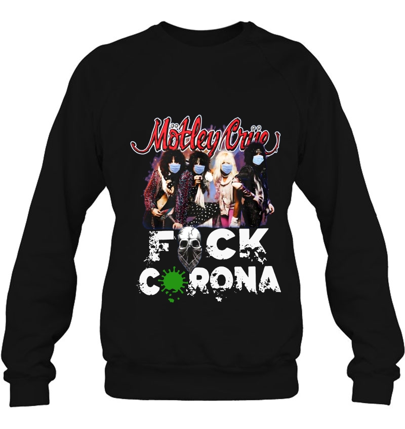 Mötley Crüe Fuck Corona Sweatshirt