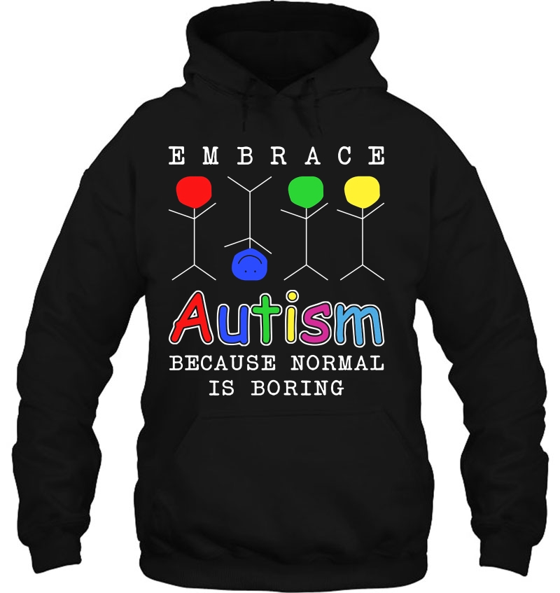 Embrace Autism Because Normal Is Boring Mugs