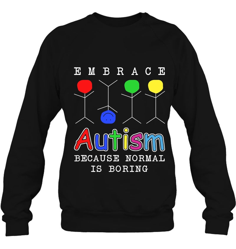 Embrace Autism Because Normal Is Boring Mugs