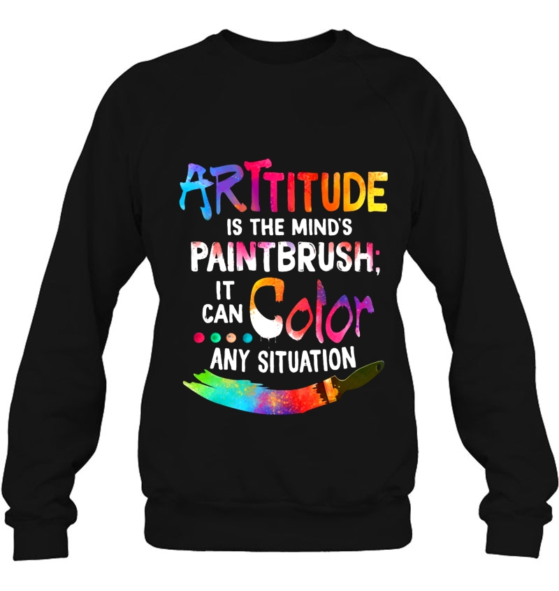 Arttitude Is The Mind's Paintbrush It Can Color Any Situation Mugs