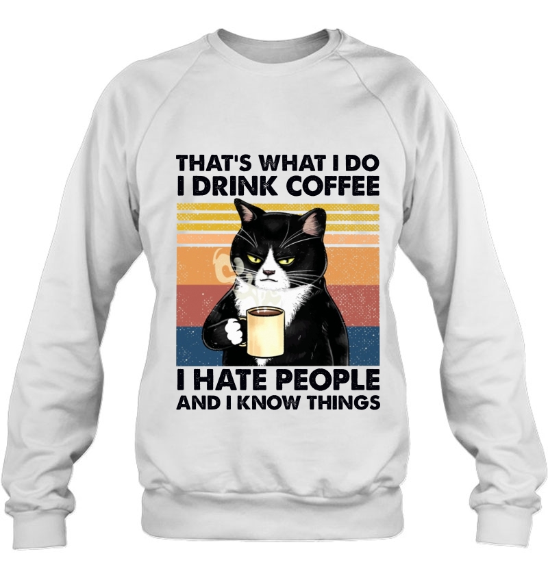 That's What I Do I Drink Coffee I Hate People And I Know Things Black Cat Drink Coffee Vintage Version Mugs