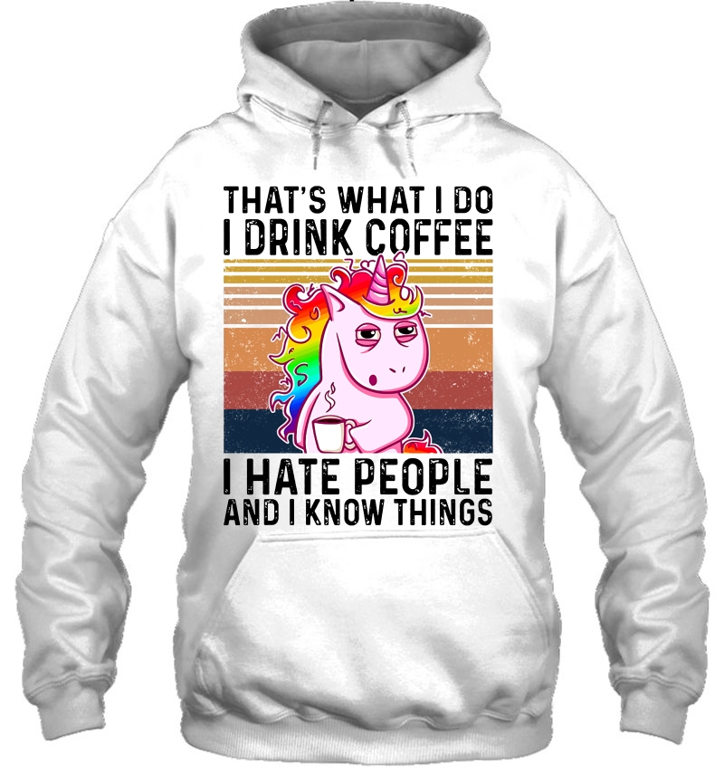 That's What I Do I Drink Coffee I Hate People And I Know Things Sleepy Unicorn Vintage Version Mugs