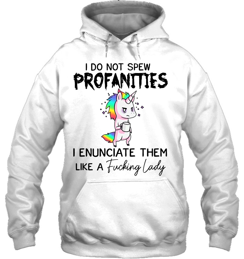 I Do Not Spew Profanities I Enunciate Them Like A Fucking Lady Unicorn Version Mugs