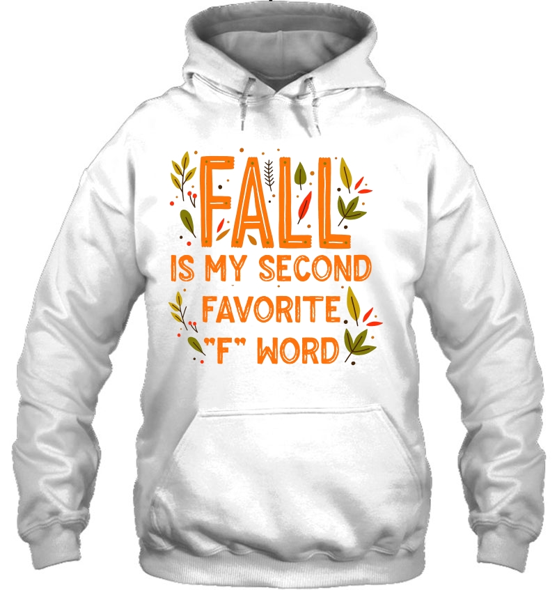 Fall Is My Second Favorite F Word White Version Mugs