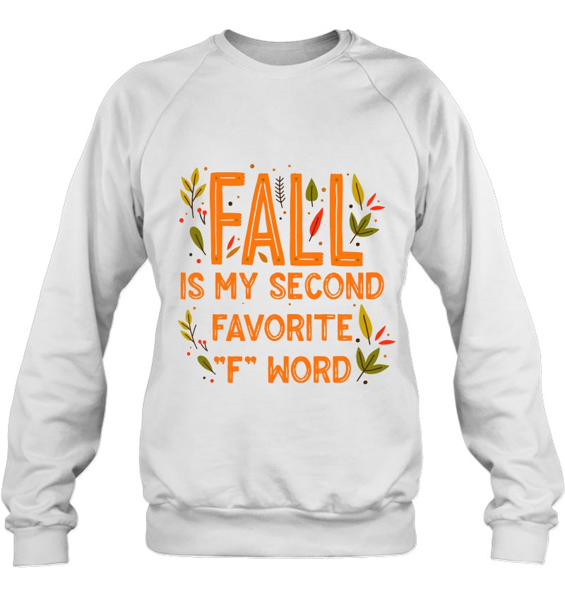 Fall Is My Second Favorite F Word White Version Mugs