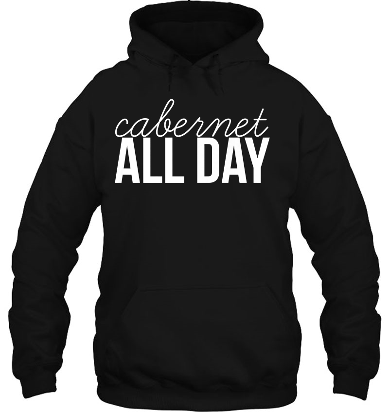 Cabernet All Day - Wine Graphic Hoodie