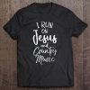 Christian Gift For Men & Women I On Jesus And Country Music Tee