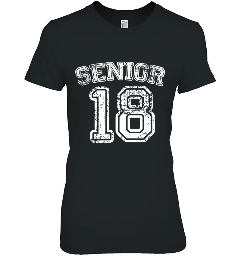 Class Of 2018 Shirt - Senior 18 Graduation Hoodie