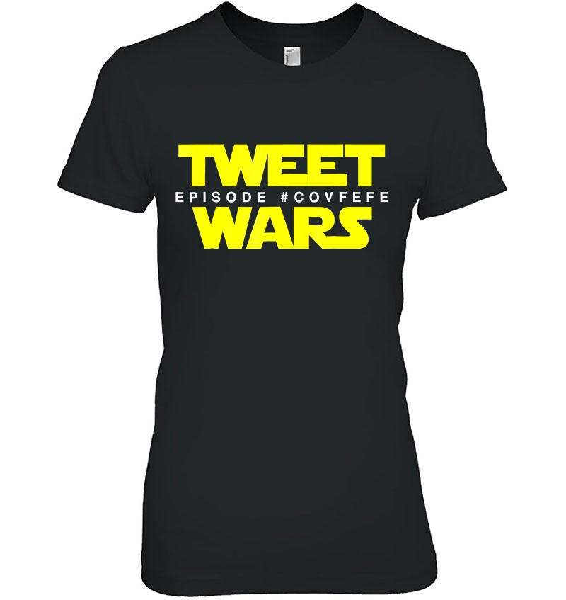 Covfefe Tshirt - Funny Trump Tweet Wars Edition Ladies Tee