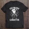 Culinary Gangster Skeleton Chef Funny Cooking Cook Tee