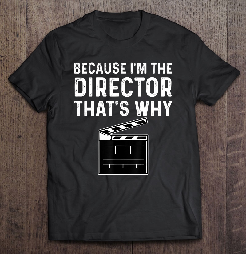 Director Theater Filmmaker Clapper Board Shirt